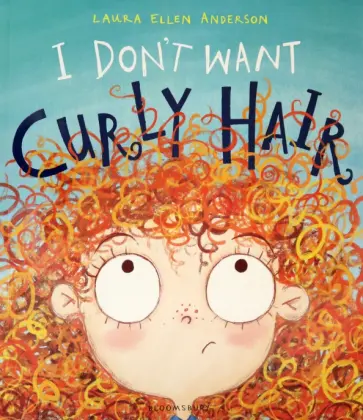 Laura Anderson - I Don't Want Curly Hair! обложка книги
