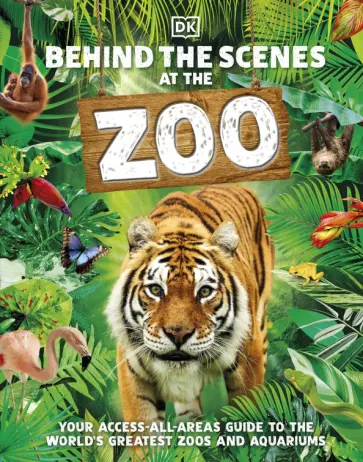 Pauline Savage - Behind the Scenes at the Zoo. Your Access-All-Areas Guide to the World's Greatest Zoos and Aquariums обложка книги