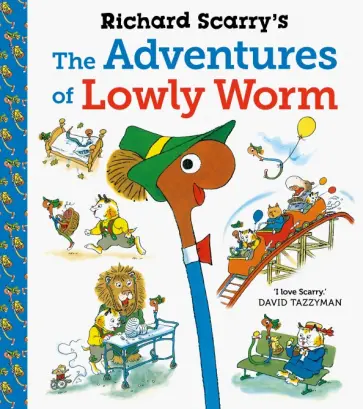 Richard Scarry - The Adventures of Lowly Worm Richard Scarry - The Adventures of Lowly Worm обложка книги