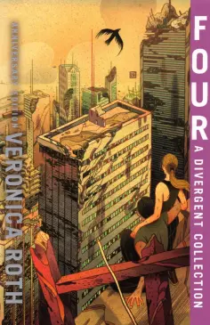 Veronica Roth - Four. A Divergent Collection Veronica Roth - Four. A Divergent Collection обложка книги