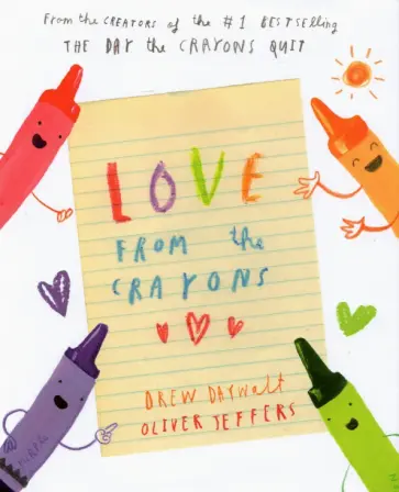 Drew Daywalt - Love from the Crayons Drew Daywalt - Love from the Crayons обложка книги