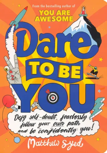 Matthew Syed - Dare to Be You Matthew Syed - Dare to Be You обложка книги