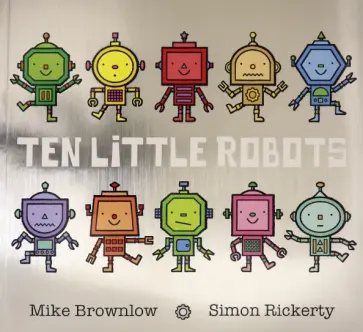 Mike Brownlow - Ten Little Robots Mike Brownlow - Ten Little Robots обложка книги