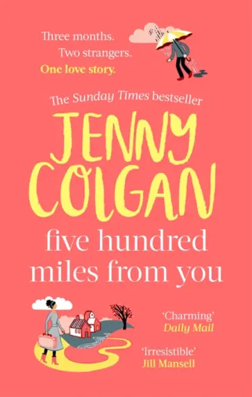 Jenny Colgan - Five Hundred Miles From You Jenny Colgan - Five Hundred Miles From You обложка книги