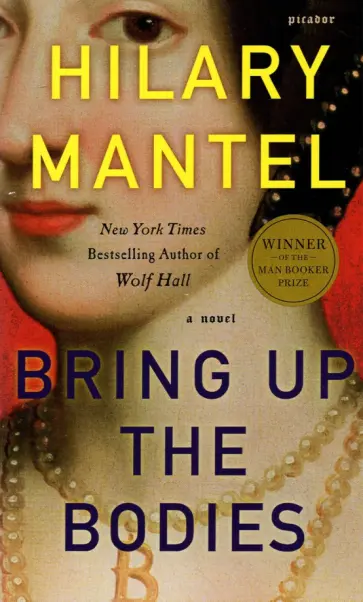 Hilary Mantel - Bring Up the Bodies обложка книги