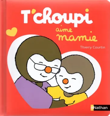 Thierry Courtin - T'choupi aime mamie обложка книги