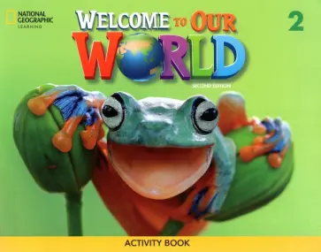 Welcome to Our World. 2nd Edition. Level 2. Activity Book обложка книги