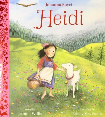Johanna Spyri - Heidi. Illustrated Gift Edition обложка книги