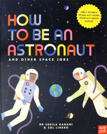 Sheila Kanani - How to be an Astronaut and Other Space Jobs обложка книги