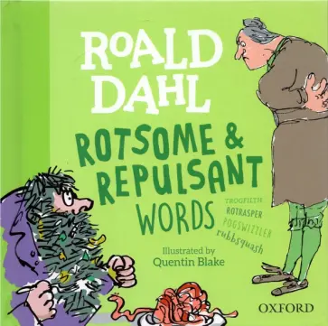 Roald Dahl - Roald Dahl's Rotsome & Repulsant Words Roald Dahl - Roald Dahl's Rotsome & Repulsant Words обложка книги