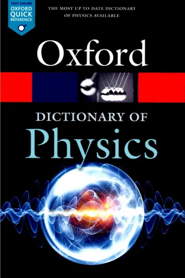 Oxford Dictionary of Physics Oxford Dictionary of Physics обложка книги