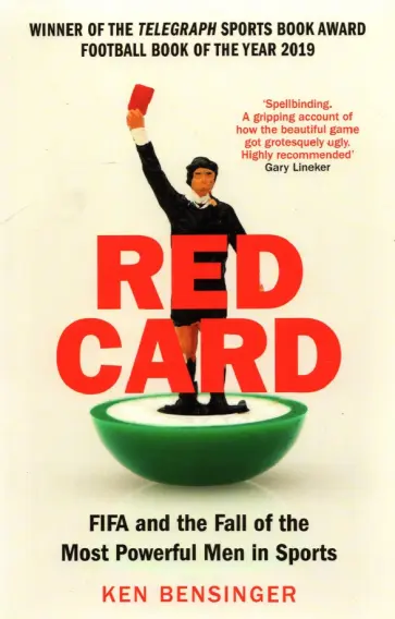 Ken Bensinger - Red Card. FIFA and the Fall of the Most Powerful Men in Sports обложка книги