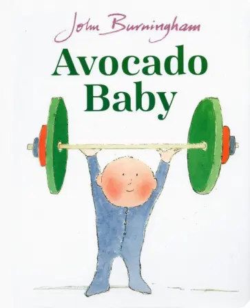 John Burningham - Avocado Baby обложка книги