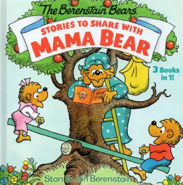 Berenstain, Berenstain - Stories to Share with Mama Bear обложка книги