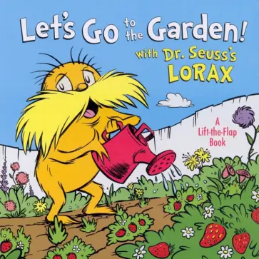 Todd Tarpley - Let's Go to the Garden! With Dr. Seuss's Lorax обложка книги