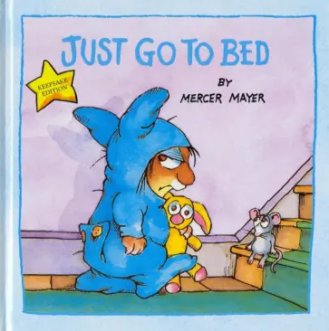 Mercer Mayer - Just Go to Bed обложка книги