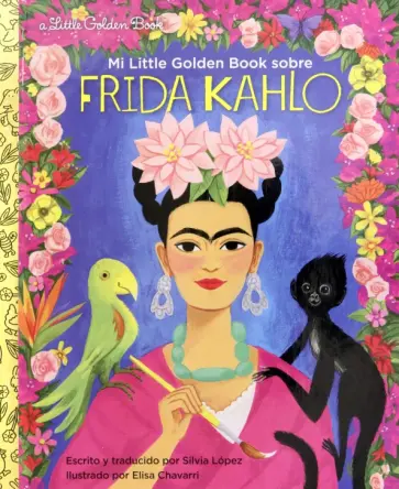 Silvia Lopez - Mi Little Golden Book sobre Frida Kahlo обложка книги