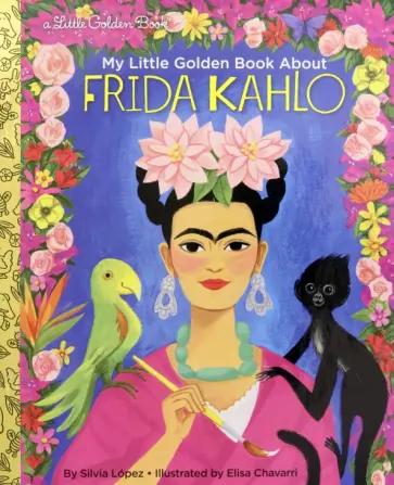 Silvia Lopez - My Little Golden Book About Frida Kahlo обложка книги