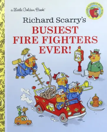 Richard Scarry - Richard Scarry's Busiest Firefighters Ever! обложка книги