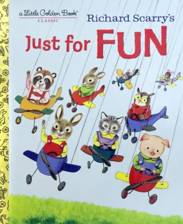 Richard Scarry - Richard Scarry's Just For Fun обложка книги