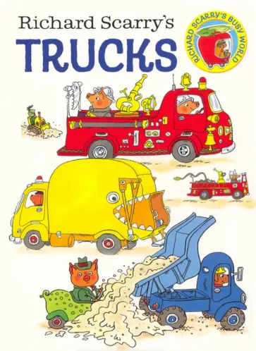 Richard Scarry - Richard Scarry's Trucks обложка книги