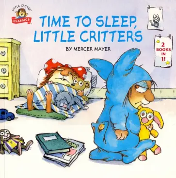 Mercer Mayer - Time to Sleep, Little Critters. 2-books-in-1 обложка книги