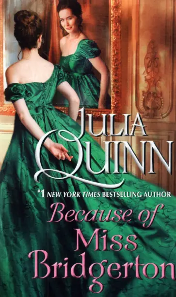 Julia Quinn - Because of Miss Bridgerton Julia Quinn - Because of Miss Bridgerton обложка книги
