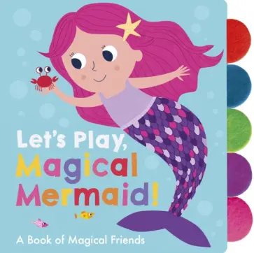 Georgiana Deutsch - Let’s Play, Magical Mermaid! Georgiana Deutsch - Let’s Play, Magical Mermaid! обложка книги