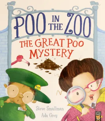 Steve Smallman - Poo in the Zoo. The Great Poo Mystery Steve Smallman - Poo in the Zoo. The Great Poo Mystery обложка книги