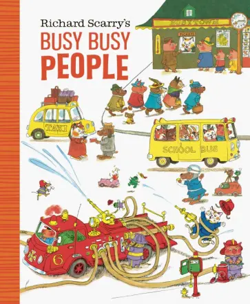 Richard Scarry - Richard Scarry's Busy Busy People обложка книги