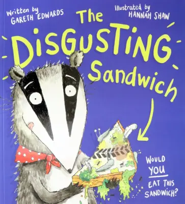 Gareth Edwards - The Disgusting Sandwich обложка книги