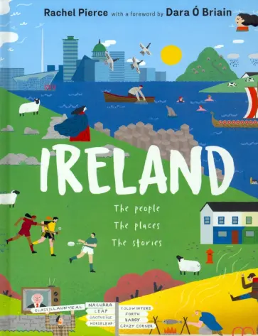 Rachel Pierce - Ireland. The People, The Places, The Stories обложка книги