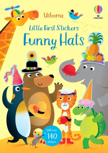 Jessica Greenwell - Little First Stickers. Funny Hats Jessica Greenwell - Little First Stickers. Funny Hats обложка книги