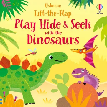 Sam Taplin - Play Hide & Seek with the Dinosaurs Sam Taplin - Play Hide & Seek with the Dinosaurs обложка книги