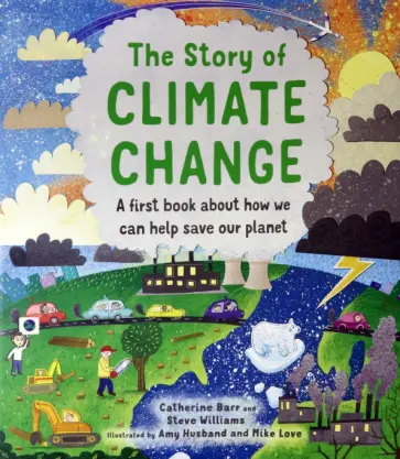 Barr, Williams - The Story of Climate Change Barr, Williams - The Story of Climate Change обложка книги