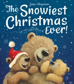 Jane Chapman - The Snowiest Christmas Ever! обложка книги