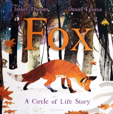Isabel Thomas - Fox. A Circle of Life Story Isabel Thomas - Fox. A Circle of Life Story обложка книги
