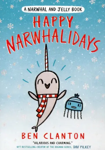 Ben Clanton - Happy Narwhalidays обложка книги