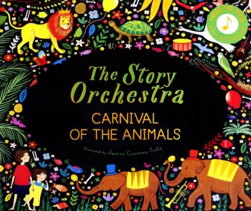 Katy Flint - The Story Orchestra. Carnival of the Animals Katy Flint - The Story Orchestra. Carnival of the Animals обложка книги