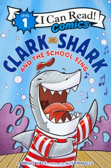 Bruce Hale - Clark the Shark and the School Sing обложка книги