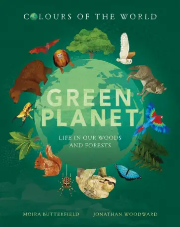 Moira Butterfield - Colours of the World. Green Planet Moira Butterfield - Colours of the World. Green Planet обложка книги