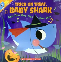 Trick or Treat, Baby Shark! Trick or Treat, Baby Shark! обложка книги