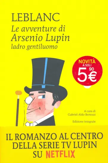 Maurice Leblanc - Le avventure di Arsenio Lupin, ladro gentiluomo Maurice Leblanc - Le avventure di Arsenio Lupin, ladro gentiluomo обложка книги