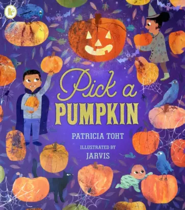 Patricia Toht - Pick a Pumpkin Patricia Toht - Pick a Pumpkin обложка книги