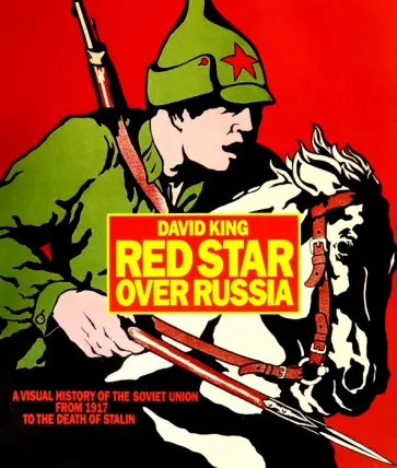 David King - Red Star over Russia. A Visual History of the Soviet Union from 1917 to the Death of Stalin обложка книги