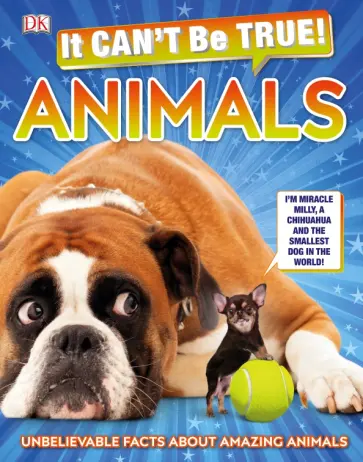 Andrea Mills - It Can't Be True! Animals! Andrea Mills - It Can't Be True! Animals! обложка книги