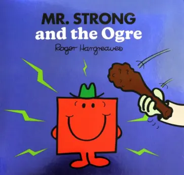Adam Hargreaves - Mr. Strong and the Ogre Adam Hargreaves - Mr. Strong and the Ogre обложка книги