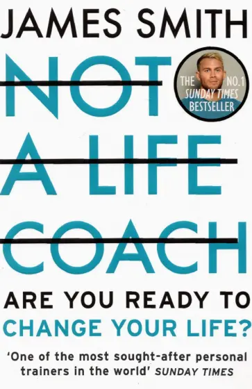 James Smith - Not a Life Coach обложка книги