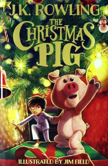Joanne Rowling - The Christmas Pig обложка книги