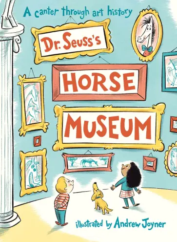 Seuss Dr - Dr. Seuss's Horse Museum Seuss Dr - Dr. Seuss's Horse Museum обложка книги